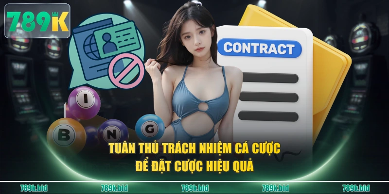 Tuân thủ trách nhiệm cá cược để đặt cược hiệu quả