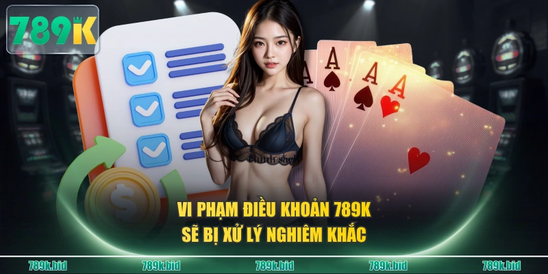 Vi phạm điều khoản 789K sẽ bị xử lý nghiêm khắc